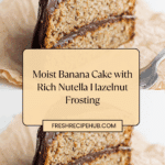 Banana Cake with Nutella Frosting Recipe