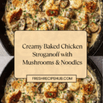 Creamy Baked Chicken Stroganoff Recipe