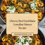 Cheesy Beef Enchilada Tortellini Recipe