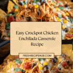 Crockpot Chicken Enchilada Casserole Recipe