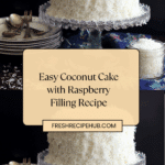 Easy Coconut Cake with Raspberry Filling Recipe