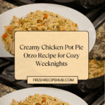 Creamy Chicken Pot Pie Orzo Recipe